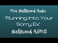 Running Into Your Ex - Girlfriend RP Audio [F4M] [You've Moved On] [I'm Sorry] [I Made a Mistake]