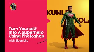 Turn Yourself Into A Superhero | Photoshop Tutorial | Photo Manipulation