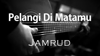 Pelangi Di Matamu - Jamrud ( Acoustic Karaoke )