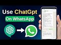 ChatGPT on WhatsApp | How to use ChatGPT to WhatsApp | Openai on WhatsApp | ChatGPT