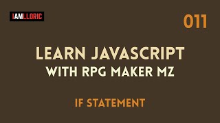 Learn Javascript with RPG Maker MZ - 0011 If Statement