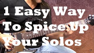 1 Easy Way to Spice Up Your Solos | GuitarZoom.com