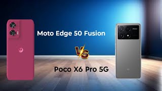 Motorola Edge 50 Fusion 🆚 Poco X6 Pro 5G || Comparison ⚡ video || Which is best Mobile ?