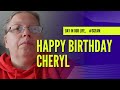 Happy Birthday Cheryl