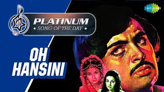 Platinum song of the day | Oh Hansini | ओ हँसनी | 20th February | Kishore Kumar | R.D. Burman