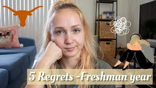 5 Regrets I had as a Freshman || UT Austin