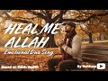 Emotional Dua Song for HEALING & Comfort 🌙 Nasheed from Sahih Hadith (By Ruhtune)
