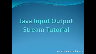 Java Input Output Stream Tutorial | www.javatutoronline.com