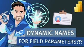 Adding Dynamic (Model Refresh) Names to Field Parameters!