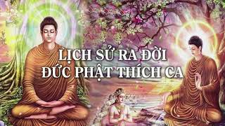 Lịch Sử Đức Phật Thích Ca Mâu Ni