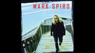 Mark Spiro - I Know Who I Love