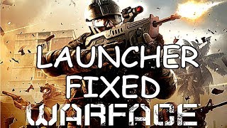 WARFACE   Not starting Problem Fixed !!  (((((( WORKING))))