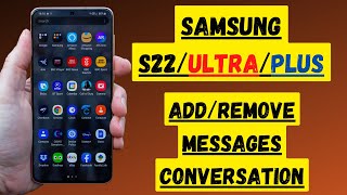 Samsung S22/Ultra/Plus : How to Add/Remove Messages Conversation Categories