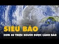 Siêu bão Helene sức gió 251km/h có thể tấn công Florida, hơn 40 triệu người được cảnh báo