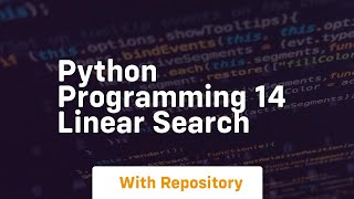 Python programming 14 linear search