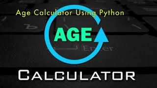 Age Calculator using Python