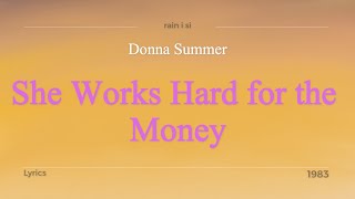 Donna Summer - She Works Hard for the Money - Lyrics