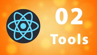 React Complete Guide: 2- Install Tools