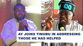 AY Joins Tinubu in Addressing those he has helped