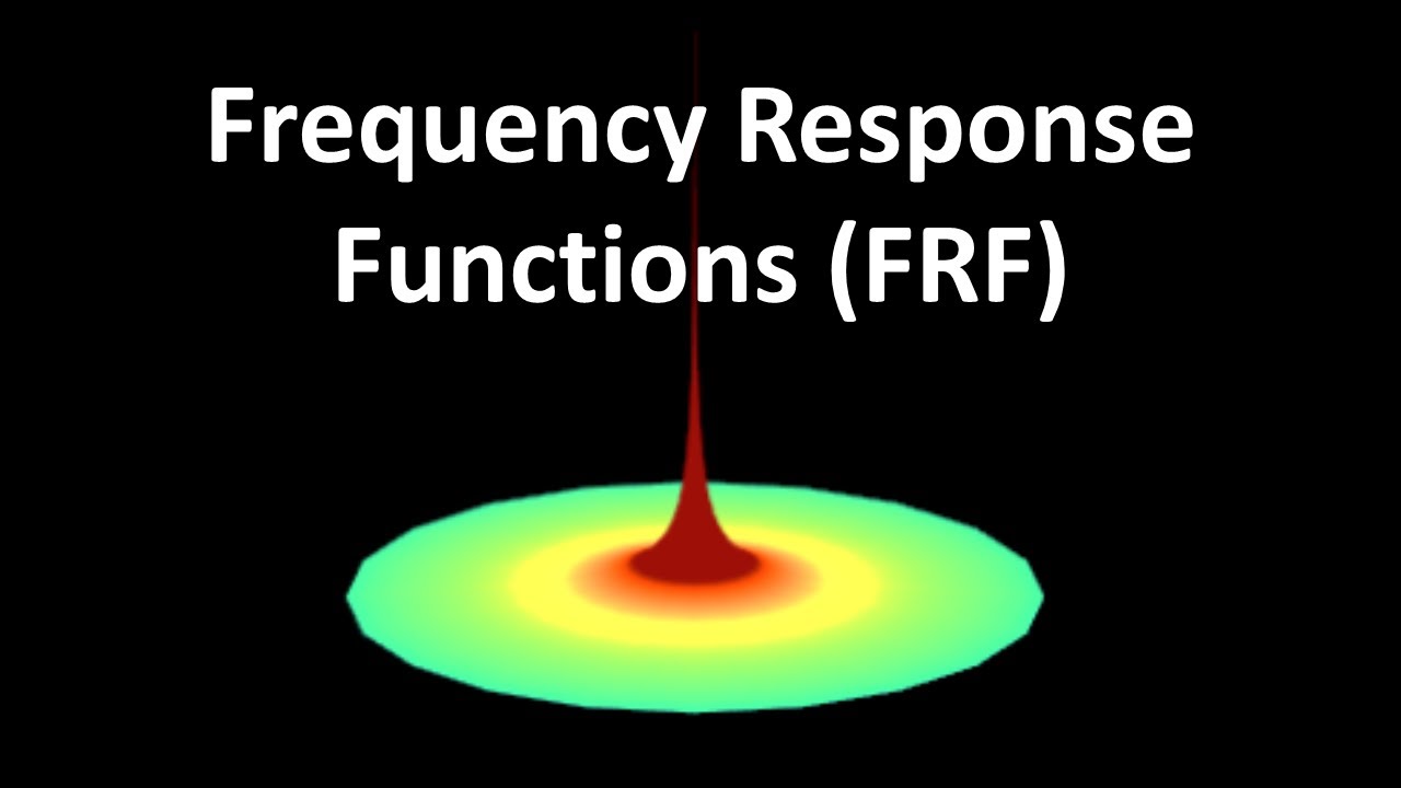 Frequency Response Functions Frf Youtube