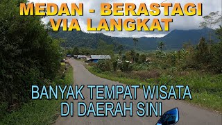 PERJALANAN BERASTAGI DARI LANGKAT || EKSPEDISI LANGKAT - KARO PART 2