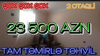 CƏMİ👉23 500 AZN 2 OTAQLI (MƏKTƏB BAĞÇA) ŞOK QİYMƏTƏ.TAM TƏMİRLƏ