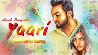 Aarsh Benipal - Yaari (Official Music Video status) | Jassi Lohka | New Punjabi Songs 2018 |