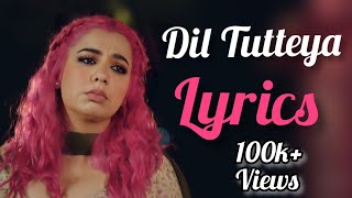 Dil Tutteya Lyrics ||Jasmine Sandlas