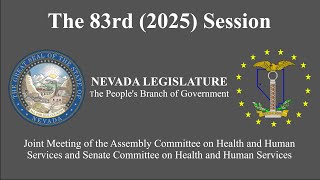 2/26/2025 - Joint Meeting of the Assembly Committee on Health and Human Services and Senate Committe