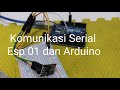 Komunikasi Serial Arduino dan Esp 01 dan Terhubung ke Wifi