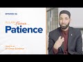 Allah Loves Patience | Episode 9 | Ramadan 2019