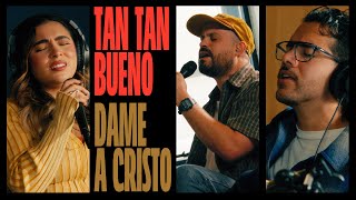 Tan Tan Bueno + Dame A Cristo (EN VIVO) | Elevation Español y Nick Gaggero