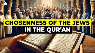 Chosenness of the Jews in the Qur'an with Dr Louay Fatoohi
