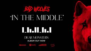 Bad Wolves - In The Middle (Official Audio)