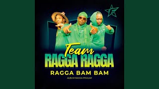 Ragga bam bam - Team ragga ragga