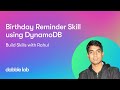 Building a birthday reminder skill using DynamoDB | Build Skills with Rahul EP 07 | Python SDK