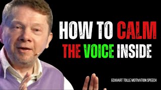 How to Calm the Voice Inside  | Eckhart Tolle