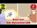 Istri Nabi Muhammad SAW part 3 - Kisah Islami Channel