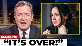 Piers Morgan REVEALS 10 Shocking Truths About The Final Downfall of Meghan Markle