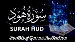 Most Beautiful Recitation Surah Hud | World Best Quran Recitation | Quran Tilawah | Beautiful Voice