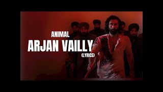 ARJAN VAILLY LYRICS : ANIMAL | Ranbir Kapoor | LYRICAL VIDEO ARJAN VAILLY
