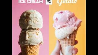 Ice Cream vs Gelato