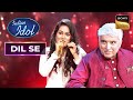 Sayli ने "Pyar Hua Chupke" पे किया Javed जी के सामने Beautifully Perform | Indian Idol 12 | Dil Se