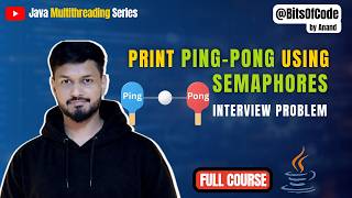 #7 Print PING-PONG using Semaphores | Java Multithreading Tutorial (with Foo-Bar Example) #java
