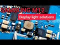 samsung M12 Display Light solutions