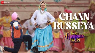 Chann Russeya - Kudi Haryane Val Di | Ammy Virk & Sonam Bajwa | Komal Chaudhary,V Rakx,Happy Raikoti