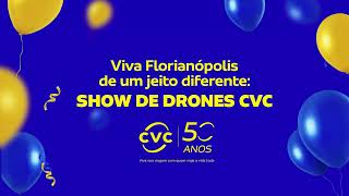 CVC 50 Anos | Viva Florianópolis de um jeito especial