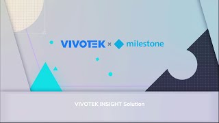 VIVOTEK x Milestone｜AI Solutions - INSIGHT