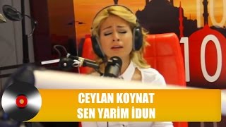 Ceylan Koynat - Sen Yarim İdun