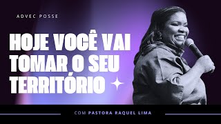 PRA. RAQUEL LIMA | HOJE VOCÊ VAI TOMAR O SEU TERRITÓRIO